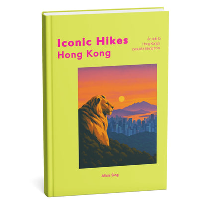 Iconic Hikes Hong Kong: Hardcover Book